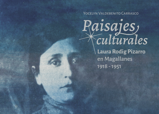 Laura Rodig en Magallanes 1918-1951